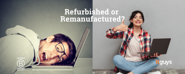 Refurbished or Re-manufactured laptops | Managed IT Services from ITGUYS | London-Based IT Company